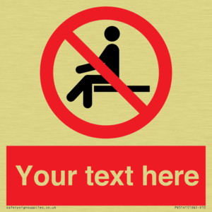 Custom No Sitting Sign
